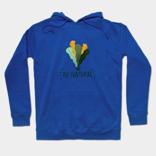 be natural Hoodie